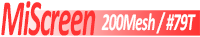 MiScreen 200 Mesh